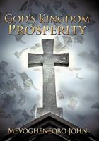 God's Kingdom Prosperity 1452072965 Book Cover