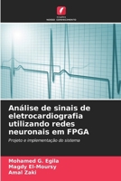Análise de sinais de eletrocardiografia utilizando redes neuronais em FPGA (Portuguese Edition) 6207415523 Book Cover