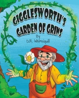 Gigglesworth's Garden of Grins: Laughter is the Best Fertilizer 1960971018 Book Cover