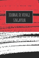 Journal de Voyage Singapour: 6x9 Carnet de voyage I Journal de voyage avec instructions, Checklists et Bucketlists, cadeau parfait pour votre séjour à ... et pour chaque voyageur. (French Edition) 1670996662 Book Cover