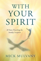 With Your Spirit: 30 Years Preaching the Sunday Scripture B0B5NTC2WN Book Cover