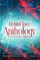 Hybrid Love Anthology 1548684163 Book Cover