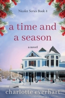 A Time and a Season: A Second-Chance Sweet Romance (The Sweet Romances of Nicolet) 1737988674 Book Cover