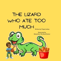 The Lizard Who Ate Too Much B0BQXWH7J4 Book Cover