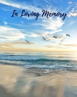 In Loving Memory: Funeral Guest Book, Memorial Guest Book, Registration Book, Condolence Book, Celebration Of Life Remembrance Book, Contemporary Matte Finish, Paperback 1692598252 Book Cover