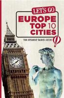 Let's Go Europe Top 10 Cities: The Student Travel Guide 1612370020 Book Cover