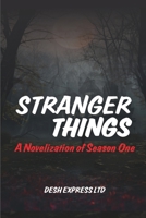 Stranger Things: A Novelization of Season One B0FR9HG368 Book Cover