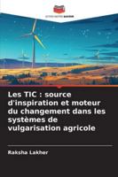 Les TIC: source d'inspiration et moteur du changement dans les systèmes de vulgarisation agricole (French Edition) 6208894085 Book Cover
