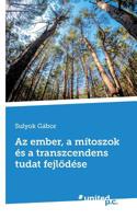 Az ember, a m�toszok �s a transzcendens tudat fejl�d�se 3710341531 Book Cover