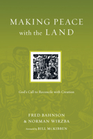 Making Peace with the Land 0830834575 Book Cover