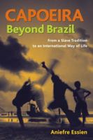 Capoeira Beyond Brazil 1583942556 Book Cover