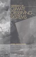 Observing Climate: Adequacy of Existing Observing Systems, a Decision Maker's Perspective (Compass Series) 0309063906 Book Cover