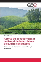 Aporte de la codornaza a la diversidad microbiana de suelos cacaoteros 3659086908 Book Cover