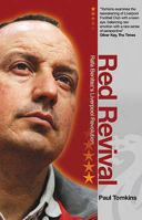 Red Revival: Rafa Benitez's Liverpool Revolution 0954958039 Book Cover
