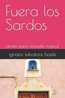 Fuera los Sardos: Libreto para comedia musical B0BVCX4GCS Book Cover