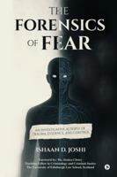 The Forensics of Fear: An Investigative Autopsy of Trauma, Evidence, and Control B0G2BJZ7SN Book Cover