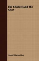 The Chancel and the Altar 1355052858 Book Cover