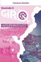 Quando il Giro...: La storia della tappe del Giro d'Italia sulle strade di Verbania e dintorni... B09BT9CXY7 Book Cover