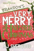 Brandon's Very Merry Haunted Christmas (A Snow Globe Christmas) 1673272037 Book Cover