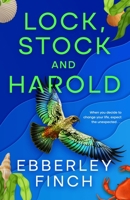Lock, Stock and Harold: When you decide to change your life, expect the unexpected 1068545402 Book Cover