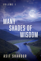 Many Shades of Wisdom, Volume I B0GVGF3C6T Book Cover