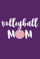 Volleyball Mom: Blank Lined Notebook Journal: Volleyball Mom Mothers Mommy Gifts Journal 6x9 110 Blank Pages Plain White Paper Soft Cover Book 1707923116 Book Cover