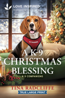A K-9 Christmas Blessing: An Uplifting Inspirational Romance 1335985077 Book Cover