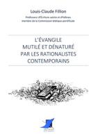 L'Évangile mutilé et dénaturé par les rationalistes contemporains 237664058X Book Cover
