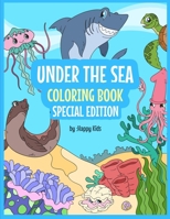 Under The Sea Coloring Book Special Edition: Sea Coloring Book For Kids. * 93 Beautiful Sea Animals Coloring Sheets That Kids With Love! 1711845876 Book Cover