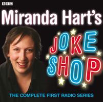Miranda Hart's Joke Shop: The Complete First Radio Series 1408409445 Book Cover