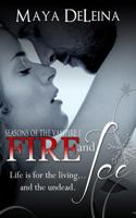 Fire and Ice: Seasons of the Vampire I 1502539519 Book Cover
