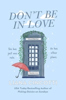 Don't Be In Love 1538789639 Book Cover