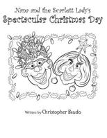 Nana and the Scarlett Lady's Spectacular Christmas Day 1460967437 Book Cover