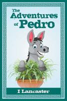 The Adventures of Pedro 1946540412 Book Cover