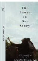 The Pause in Our Story: Wish I Could Tell My Bestfriend B0G11WX1YJ Book Cover