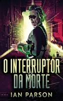 O Interruptor da Morte 4824170966 Book Cover