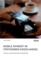 Mobile Payment im stationären Einzelhandel. Potenzial, Erfolgsfaktoren und Barrieren 3964873489 Book Cover