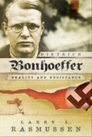 Dietrich Bonhoeffer: Reality And Resistance 0687107652 Book Cover