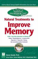 The Natural Pharmacist: Natural Treatments to Improve Memory (The Natural Pharmacist) 0761524657 Book Cover