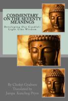 Commentary of the Seventy Meanings: Developing Our Candlelight-Like Wisdom 0997327588 Book Cover