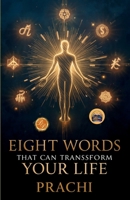 Eight Words that Can Transform Your Life (Illustrated, Refined and Edited) 9372448834 Book Cover