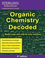 Organic Chemistry Decoded: Master Orgo with Step-by-Step Solutions B0BNV86G9Z Book Cover