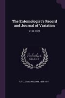 The Entomologist's Record and Journal of Variation; V. 34 1922 136228419X Book Cover