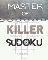 Master of Killer Sudoku Puzzle Book for Adults B0BLG117JZ Book Cover