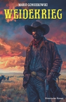 Weidekrieg: Ein historischer Roman über eines der dunkelsten Kapitel amerikanischer Geschichte (German Edition) 3964034312 Book Cover