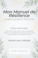 Mon Manuel de Résilience: Un petit guide en 101 points B099C5FYW4 Book Cover