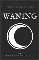 Waning: The Lunar Phases B0B4QLHLZ2 Book Cover