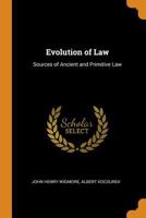 Evolution of Law: Sources of Ancient and Primitive Law 1016992300 Book Cover