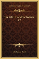 The Life Of Andrew Jackson V2 1162982535 Book Cover