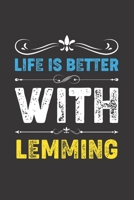 Life Is Better With Lemming: Funny Lemming Lovers Gifts Dot Grid Journal Notebook 6x9 120 Pages 1673368689 Book Cover